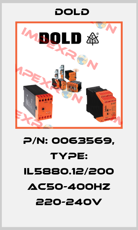 p/n: 0063569, Type: IL5880.12/200 AC50-400HZ 220-240V Dold