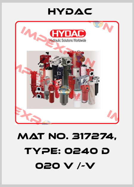Mat No. 317274, Type: 0240 D 020 V /-V  Hydac