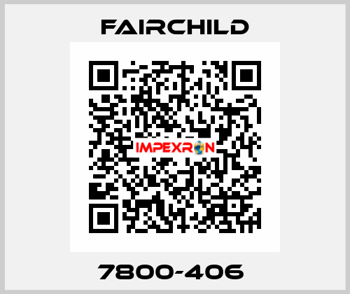 7800-406  Fairchild
