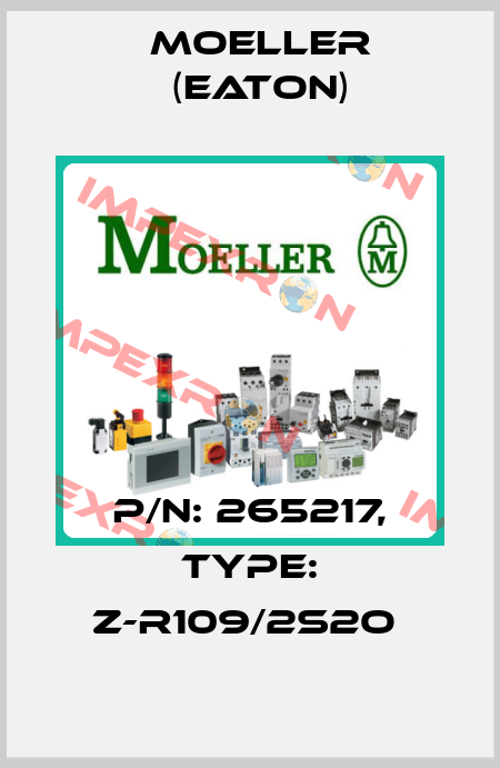 P/N: 265217, Type: Z-R109/2S2O  Moeller (Eaton)