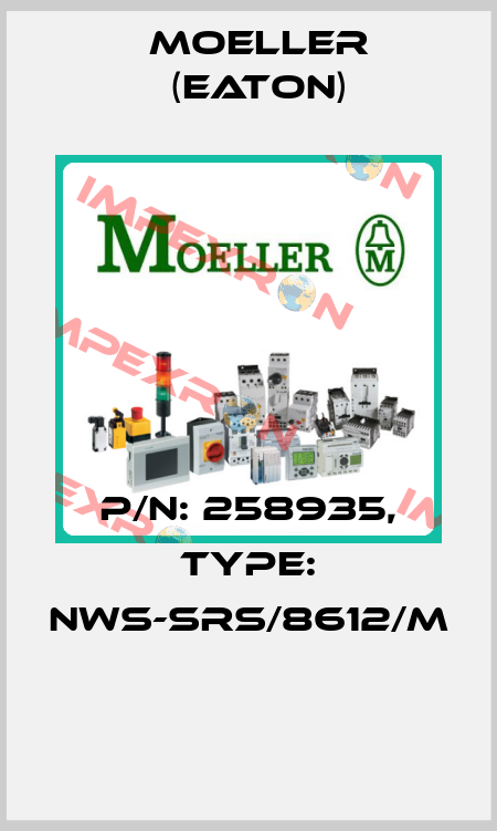 P/N: 258935, Type: NWS-SRS/8612/M  Moeller (Eaton)