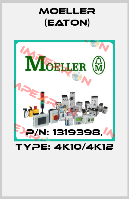 P/N: 1319398, Type: 4K10/4K12  Moeller (Eaton)