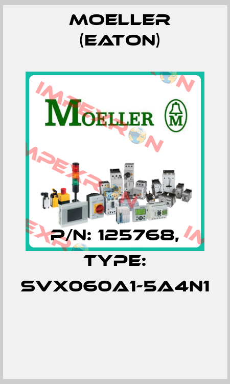 P/N: 125768, Type: SVX060A1-5A4N1  Moeller (Eaton)