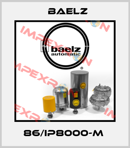 86/IP8000-M  Baelz