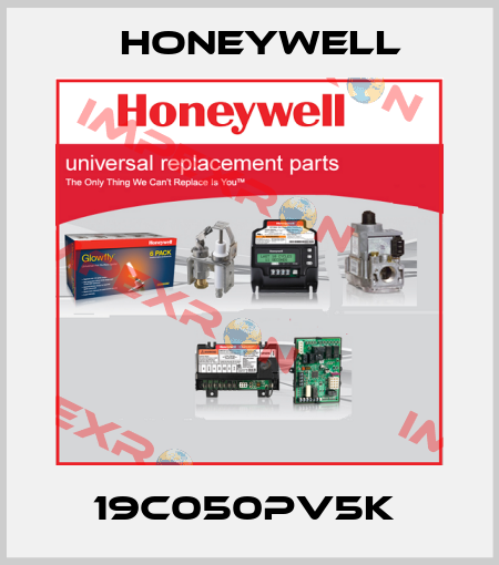 19C050PV5K  Honeywell