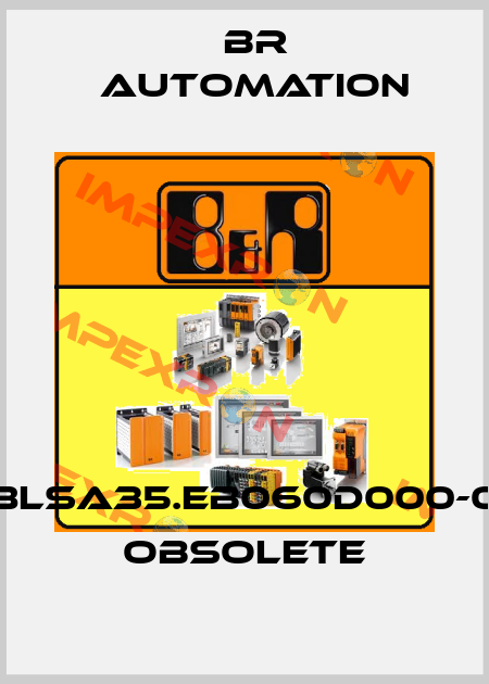 8LSA35.EB060D000-0  obsolete Br Automation