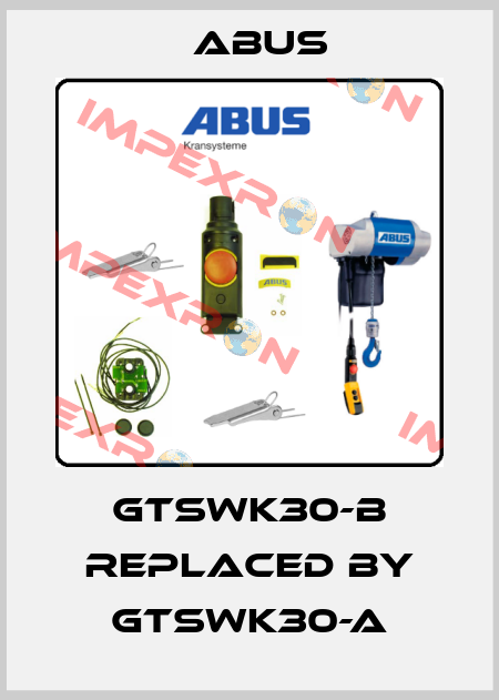 GTSWK30-B replaced by GTSWK30-A Abus