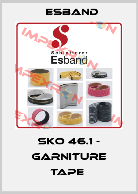 SKO 46.1 - Garniture tape  Esband