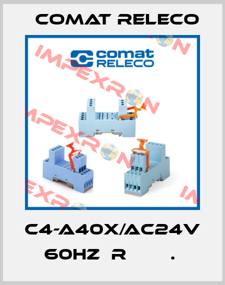 C4-A40X/AC24V 60HZ  R        .  Comat Releco