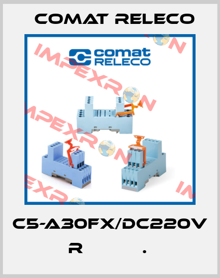 C5-A30FX/DC220V  R           .  Comat Releco