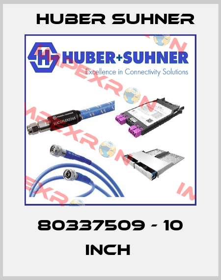 80337509 - 10 inch  Huber Suhner