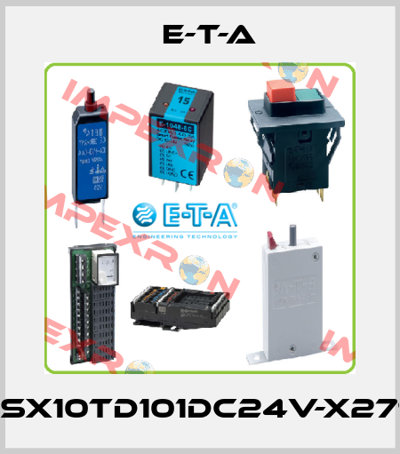 ESX10TD101DC24V-X279 E-T-A