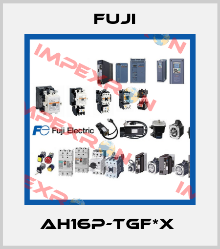 AH16P-TGF*X  Fuji