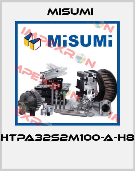 HTPA32S2M100-A-H8  Misumi