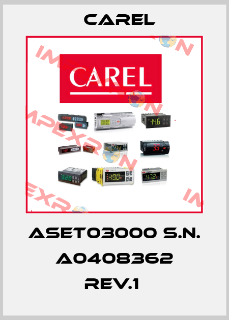 ASET03000 S.N. A0408362 Rev.1  Carel