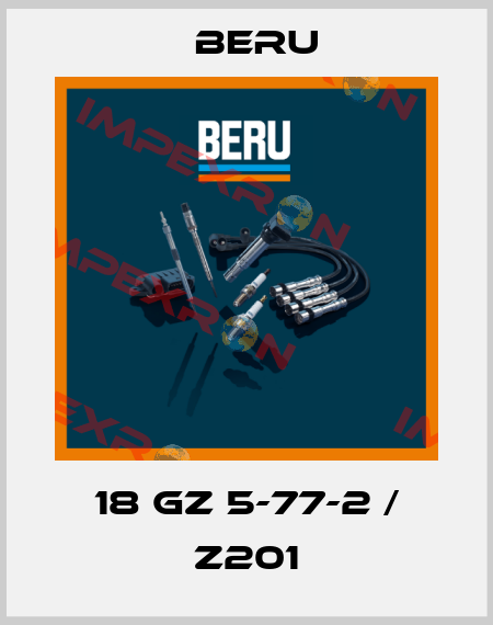 18 GZ 5-77-2 / Z201 Beru