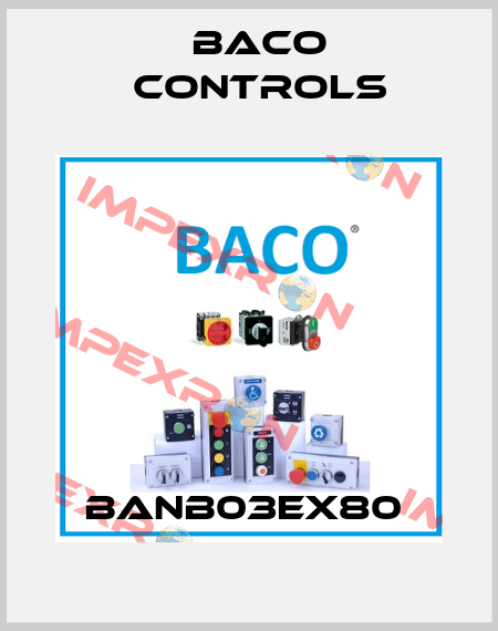 BANB03EX80  Baco Controls
