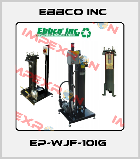 EP-WJF-10IG  EBBCO Inc