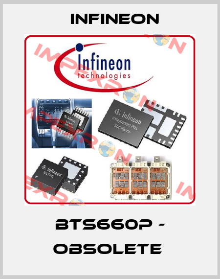 BTS660P - obsolete  Infineon