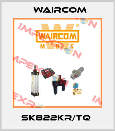 SK822KR/TQ  Waircom