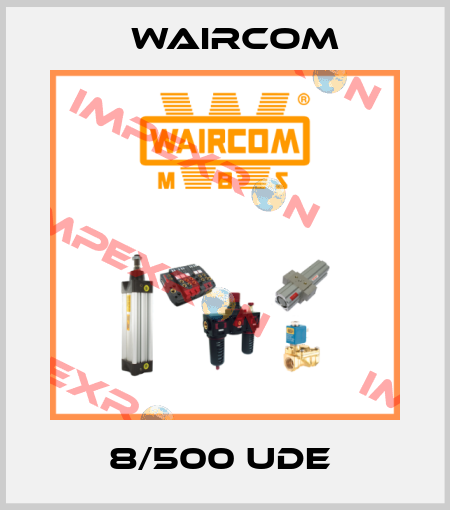 8/500 UDE  Waircom