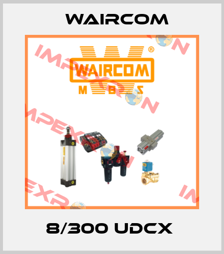 8/300 UDCX  Waircom