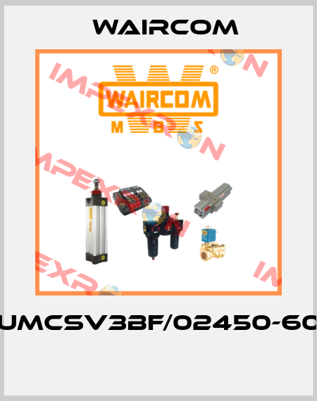 UMCSV3BF/02450-60  Waircom