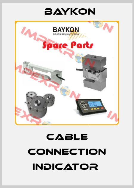 CABLE CONNECTION INDICATOR  Baykon