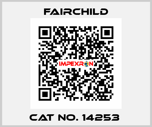 CAT NO. 14253  Fairchild