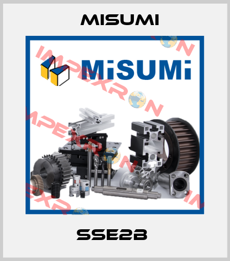 SSE2B  Misumi
