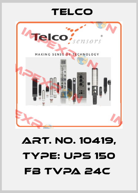 Art. No. 10419, Type: UPS 150 FB TVPA 24C  Telco