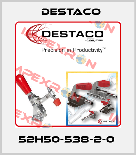 52H50-538-2-0  Destaco