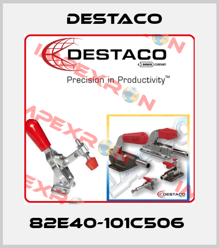 82E40-101C506  Destaco