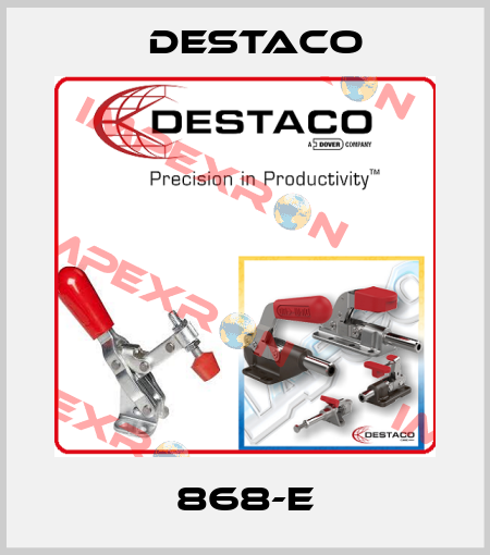 868-E Destaco