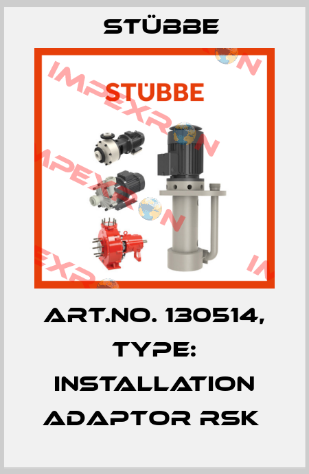Art.No. 130514, Type: Installation adaptor RSK  Stübbe