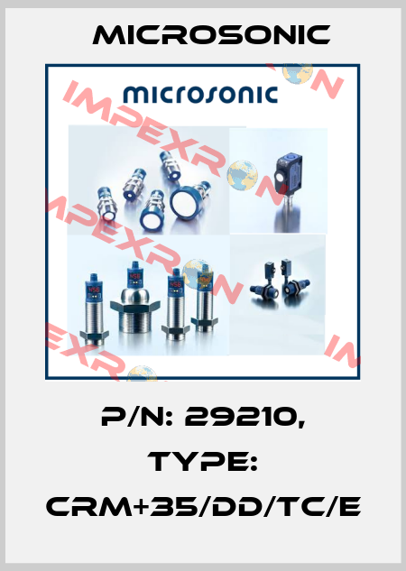p/n: 29210, Type: crm+35/DD/TC/E Microsonic