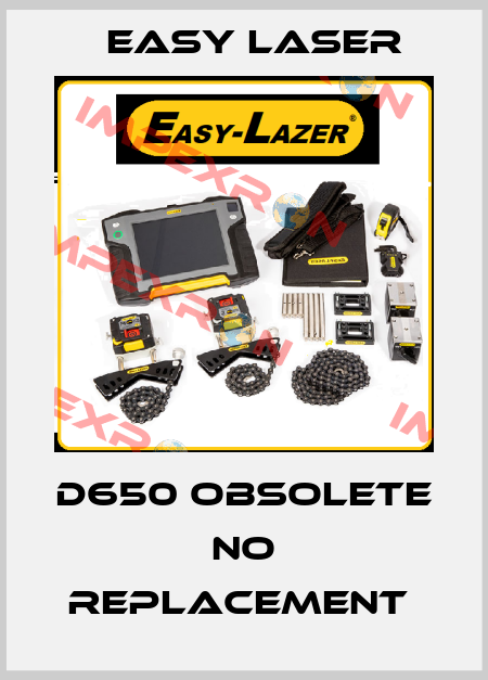D650 OBSOLETE NO REPLACEMENT  Easy Laser
