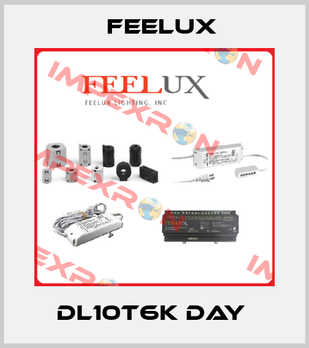 DL10T6K DAY  Feelux
