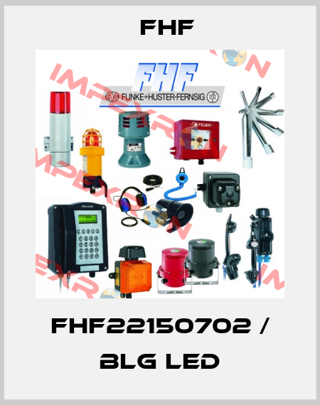 FHF22150702 / BLG LED FHF