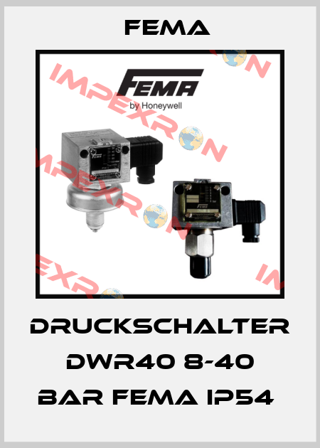DRUCKSCHALTER DWR40 8-40 BAR FEMA IP54  FEMA