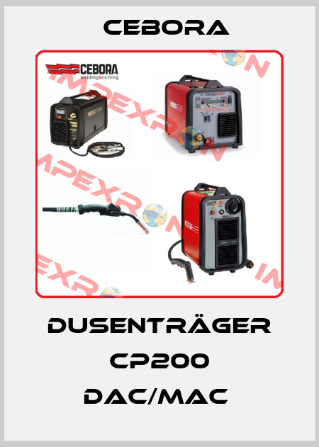 DUSENTRÄGER CP200 DAC/MAC  Cebora