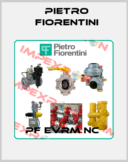 PF EVRM NC  Pietro Fiorentini