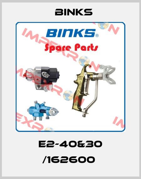 E2-40&30 /162600  Binks