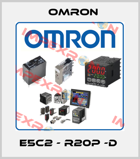 E5C2 - R20P -D  Omron