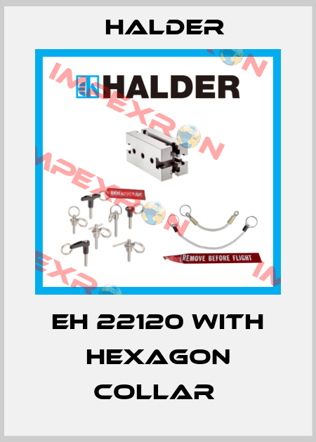 EH 22120 WITH HEXAGON COLLAR  Halder