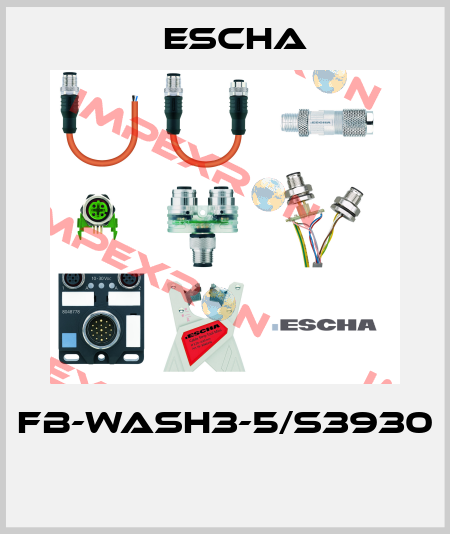 FB-WASH3-5/S3930  Escha