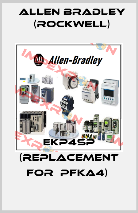 EKP4SP (REPLACEMENT FOR  PFKA4)  Allen Bradley (Rockwell)