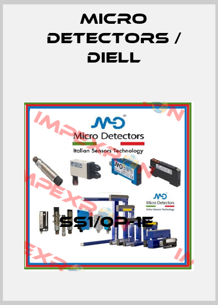SS1/0P-1E  Micro Detectors / Diell