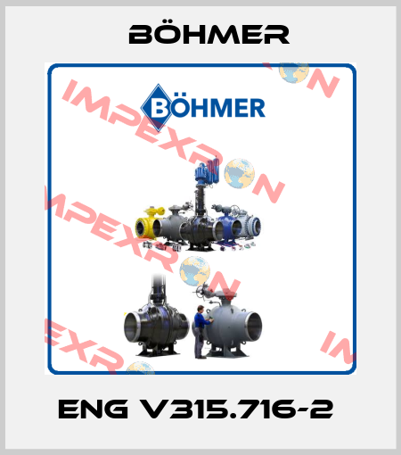 ENG V315.716-2  Böhmer