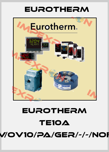 EUROTHERM TE10A 25A/230V/OV10/PA/GER/-/-/NOFUSE/-/00 Eurotherm